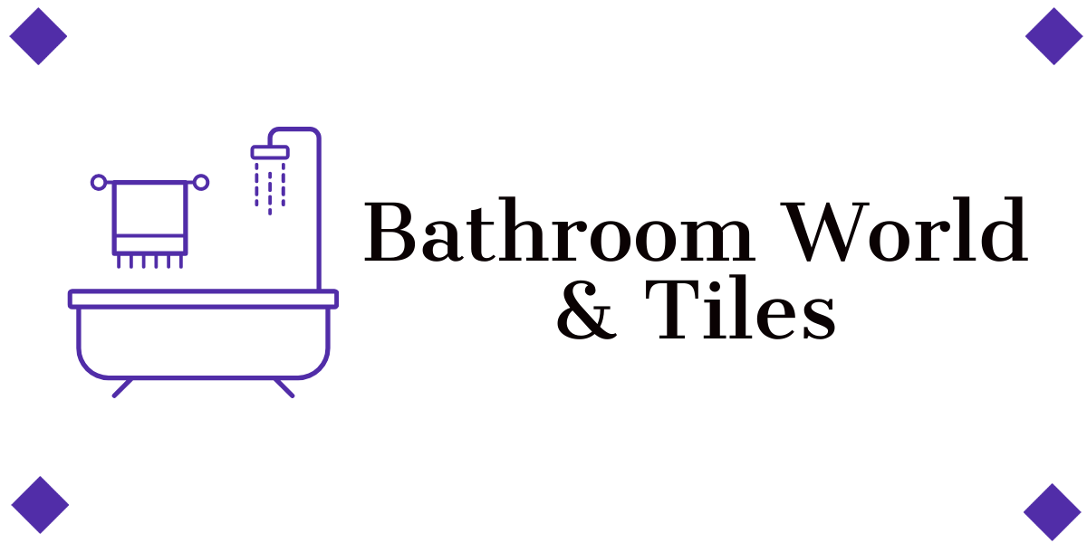 Bathroom World & Tiles Ltd.